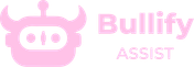 Bullify Assist