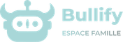 Bullify Espace Famille